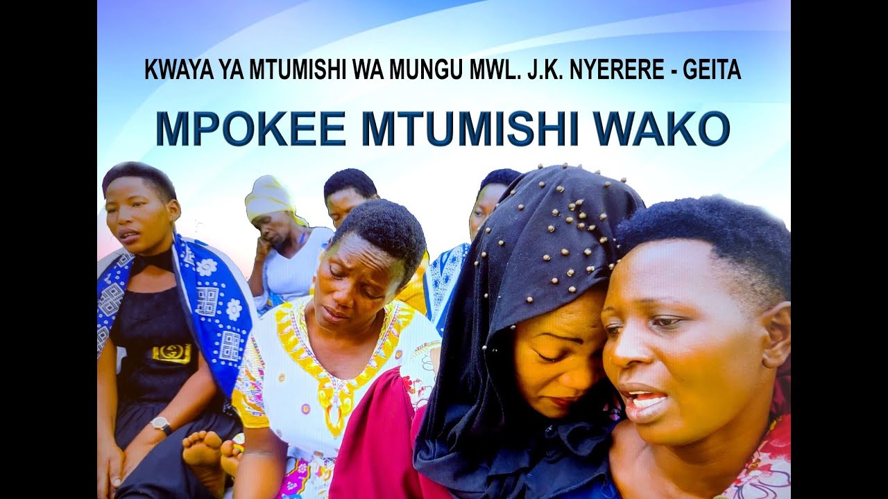 BABA UMPOKEE MTUMISHI (OFFICIAL) Kwaya ya Mtumishi wa Mungu Mwl. J.K. Nyerere Geita