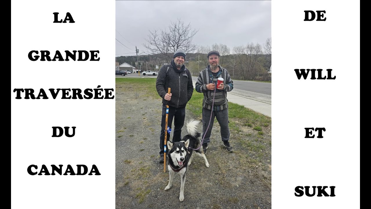 LA GRANDE TRAVERSÉE DU CANADA DE WILL ET SUKI