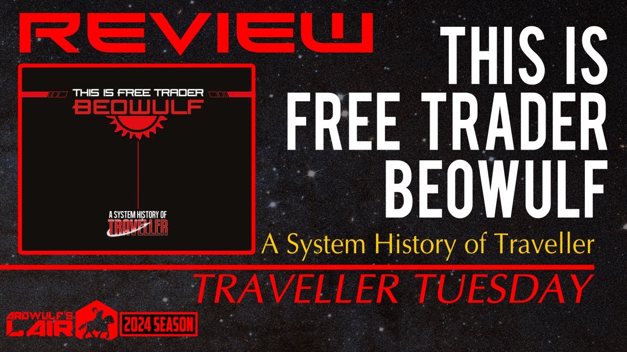 Traveller Tuesday REVIEW | This is Free Trader Beowulf, A System History of Traveller