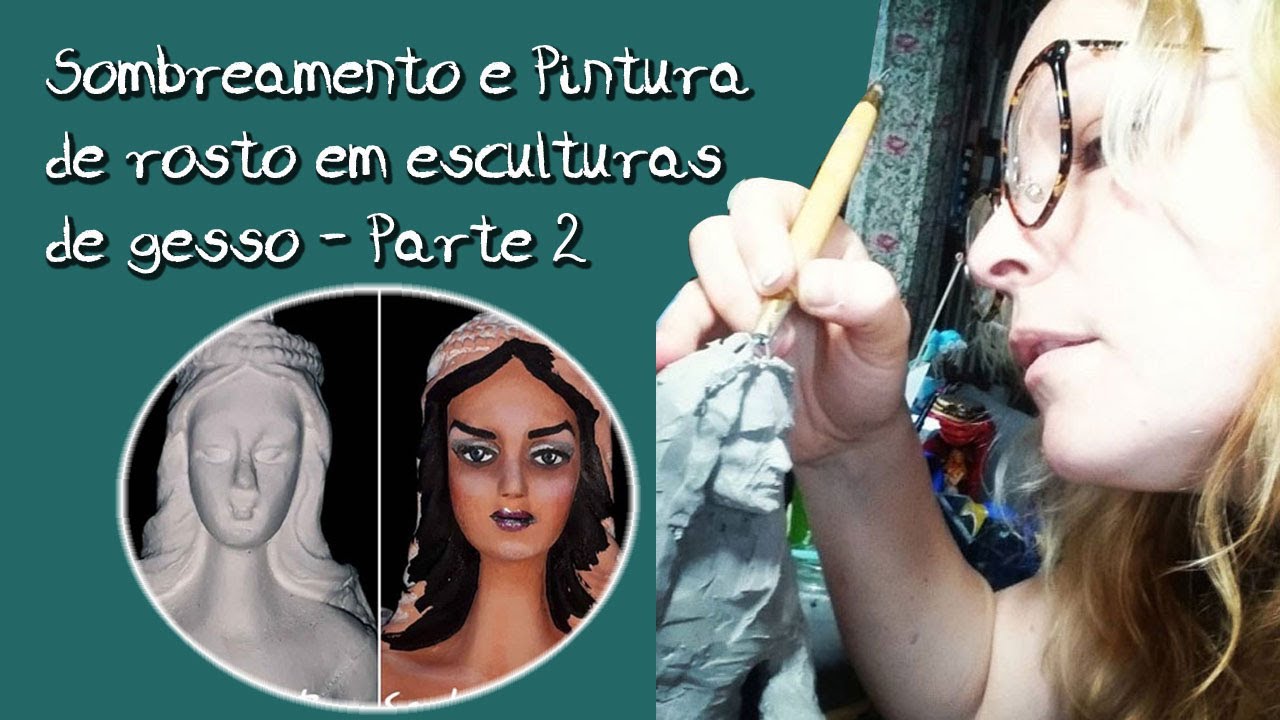 Sombreamento e Pintura de rosto em esculturas de gesso - Parte 2