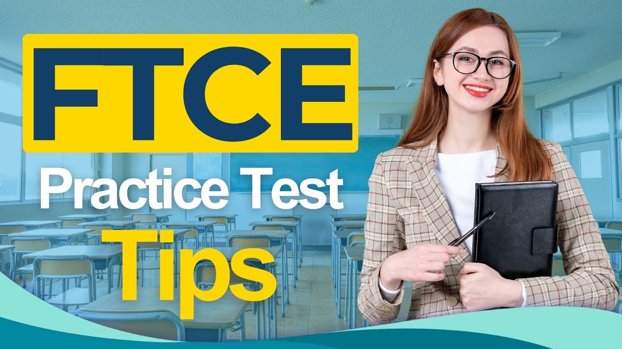 FTCE 2026: Florida Teacher Certification Examinations Exam Tips All You Need to Know
