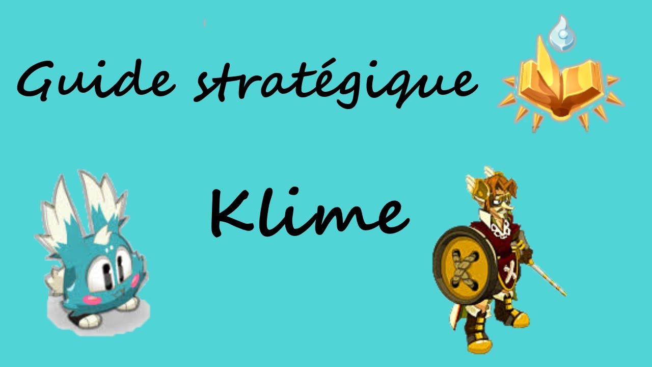 [Dofus] Klime : Guide Stratégique