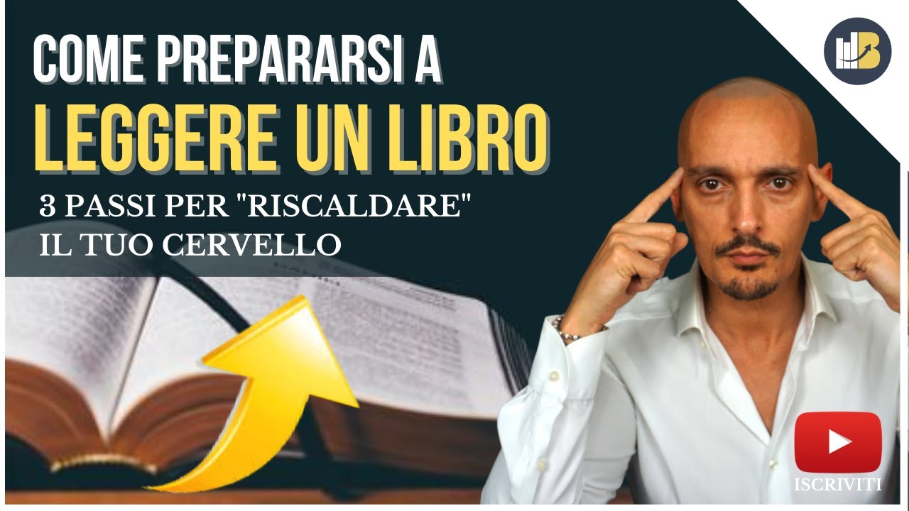 Come PREPARARSI A LEGGERE un libro - 3 PASSI per 