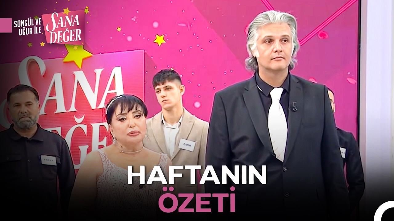 Songül ve Uğur ile Sana Değer Haftanın Özeti (16 - 20 Şubat)