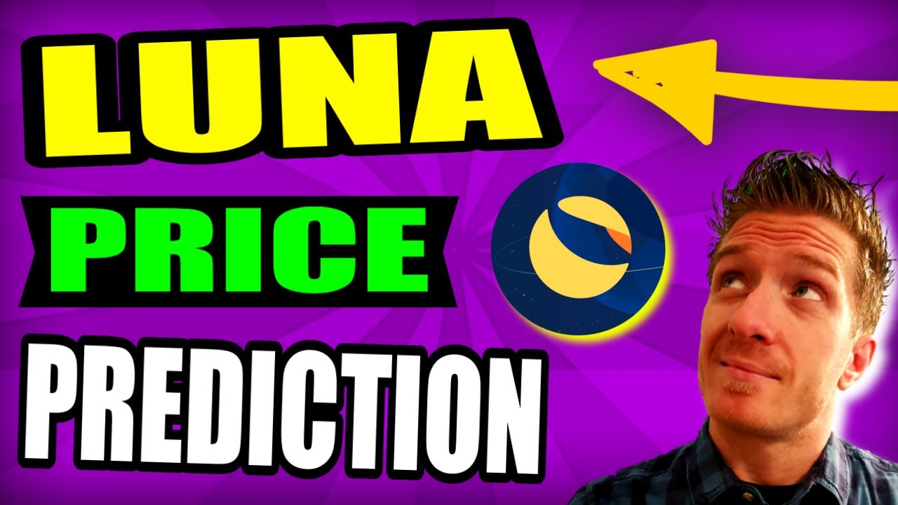 Luna Price Prediction 2021 🌙 Terra Luna Price Prediction 2021-2025 🌙🌙🌙