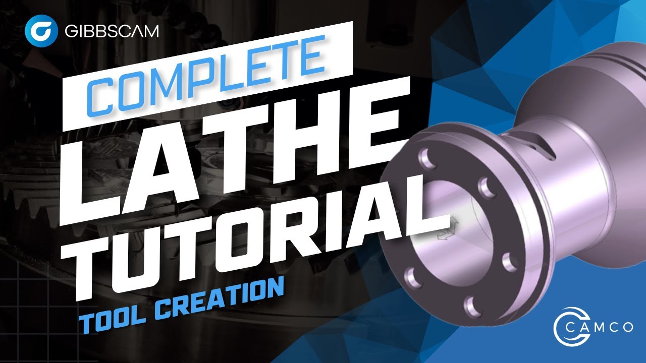 GibbsCAM Lathe Tutorial: 2- Tool Creation