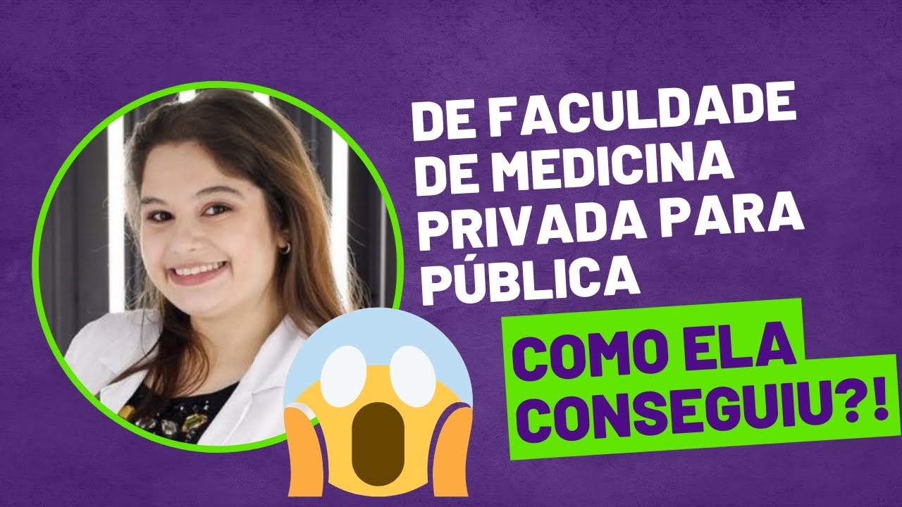 Transferência da Faculdade PRIVADA para publica em Medicina é possível?