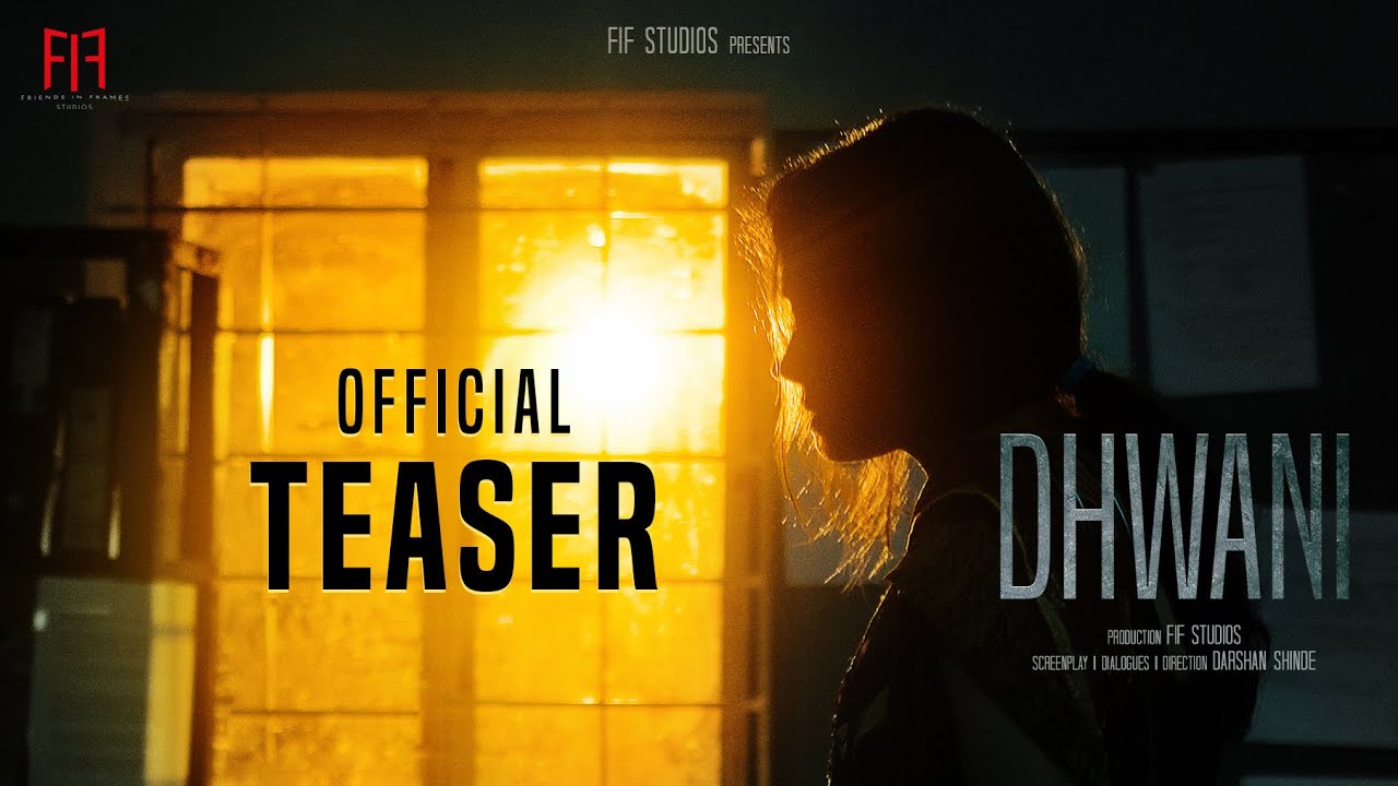 DHWANI | 4KTeaser | DARSHAN SHINDE | FIF STUDIOS