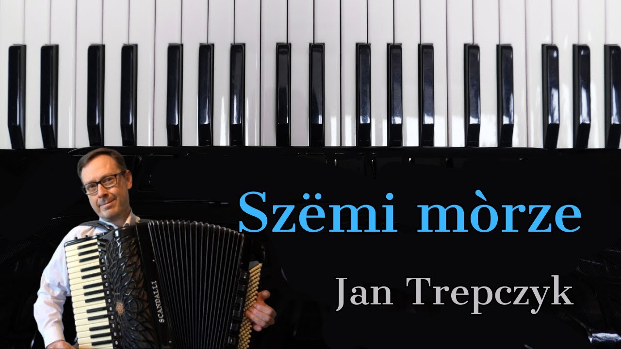 Szëmi mòrze - Jan Trepczyk | akordeon solo, NUTY (accordion, score)