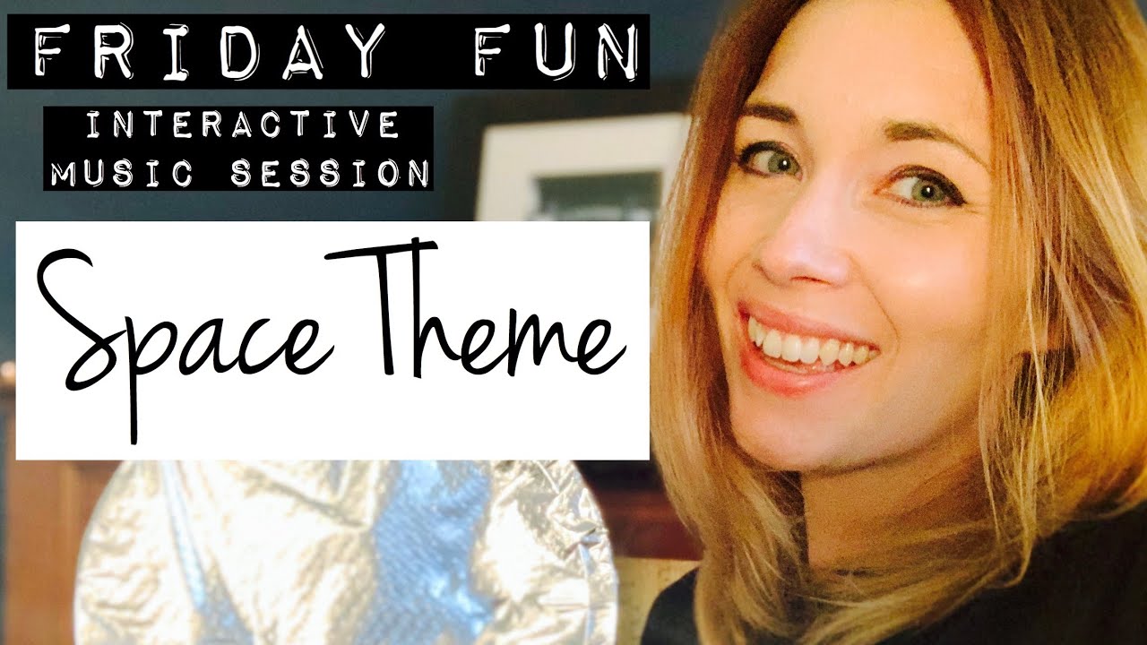Friday Fun *Interactive Music Session* - Space Theme