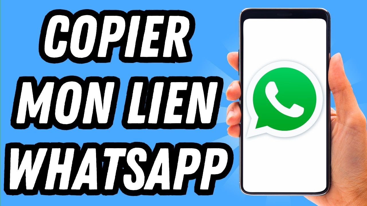 Comment copier mon lien Whatsapp (GUIDE COMPLET)