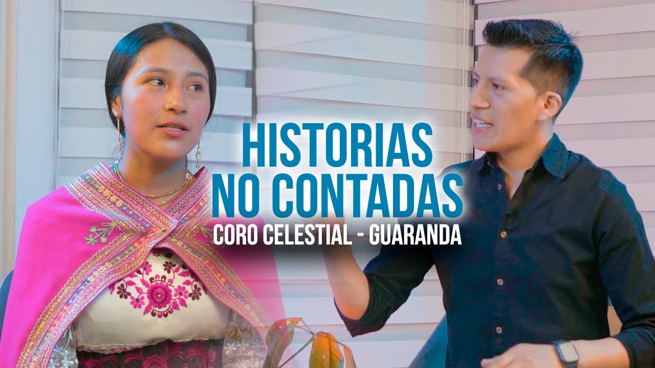 Historias No Contadas de Coro Celestial Guaranda