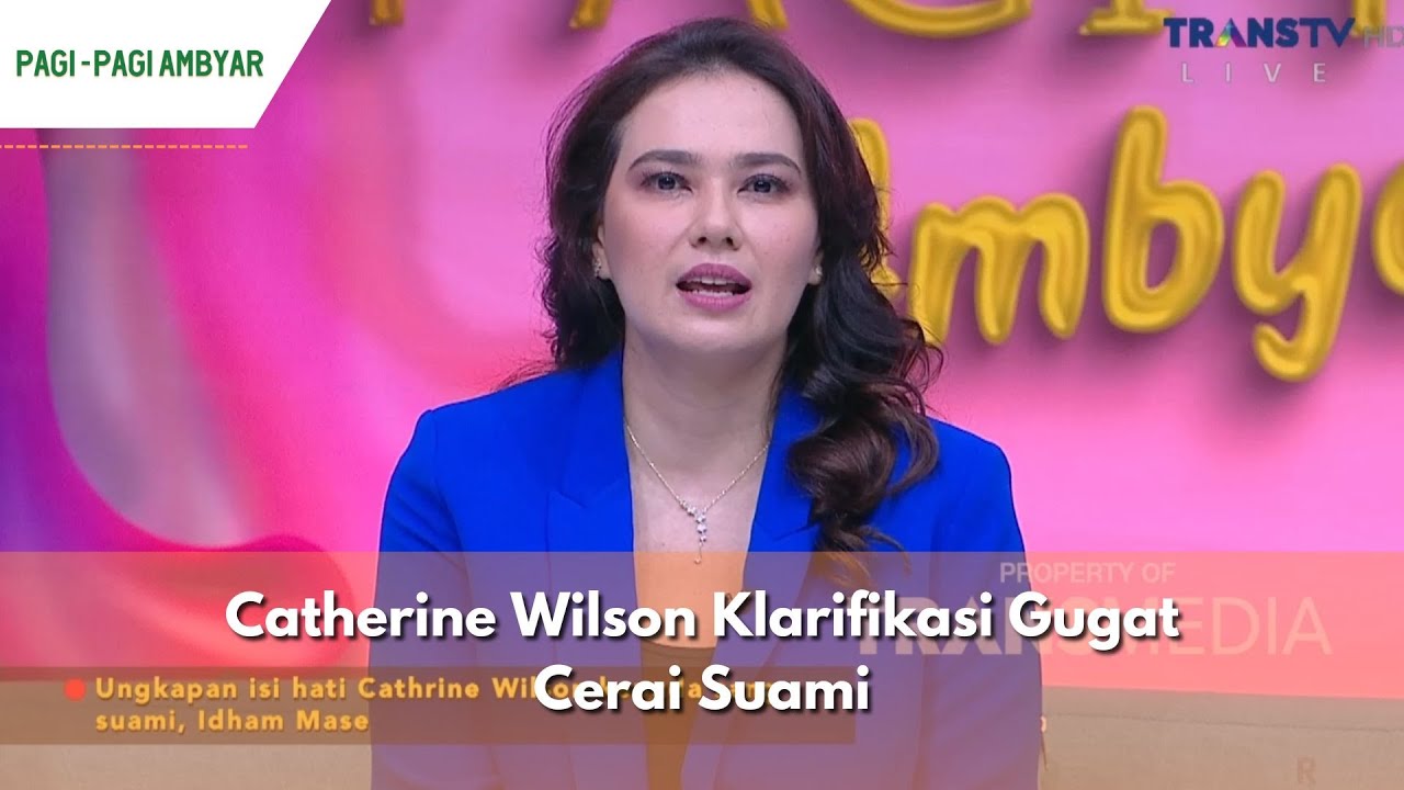 Catherine Wilson Klarifikasi Gugat Cerai Suami | PAGI PAGI AMBYAR (23/1/24) P1