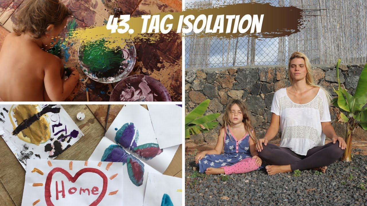 43. Tag Ausgangssperre auf Fuerteventura  - Wie verbringen wir unsere Tage in Isolation ?