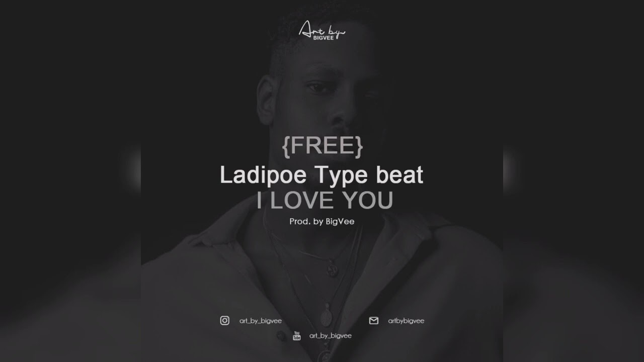 [FREE] Ladipoe Type beat —  I LOVE YOU