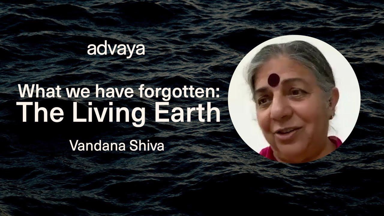 Vandana Shiva on Body, Earth, and Capitalism | Wisdoms of Water