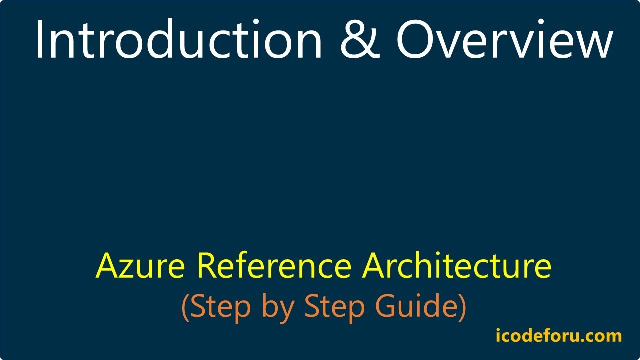 Chapter -1: Azure Reference Architecture |  Introduction & Overview
