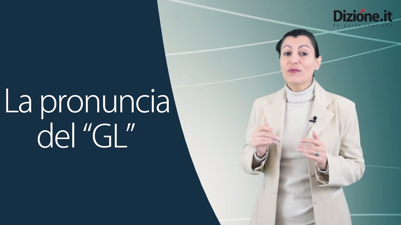 Corso di Dizione Online: la corretta pronuncia del GL