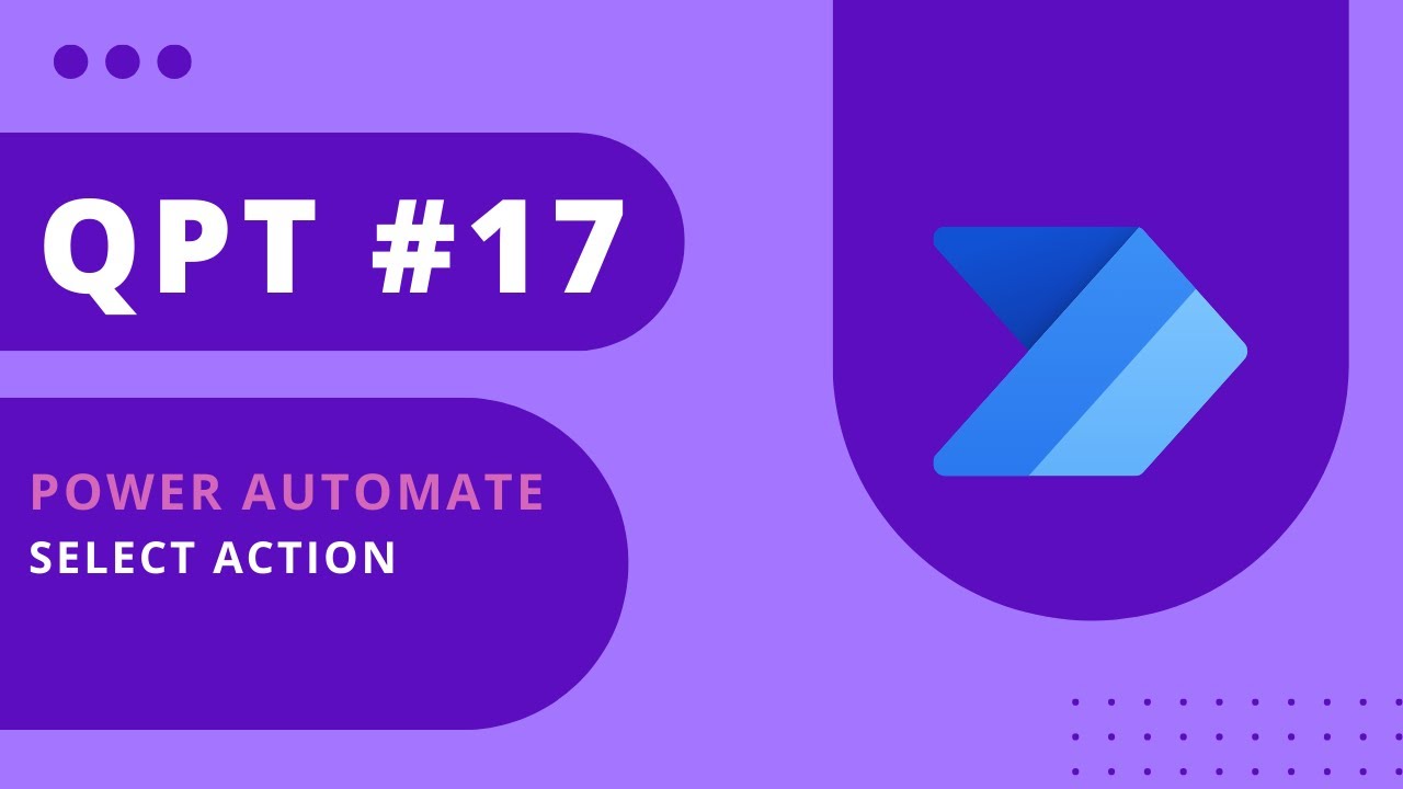 Quick Pro Tip #17 - Power Automate - Little known trick with the Select action