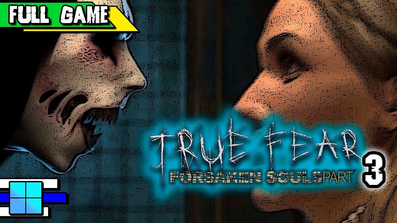 True Fear: Forsaken Souls Part 3 PC Walkthrough | Final Chapter Psychological Full Game