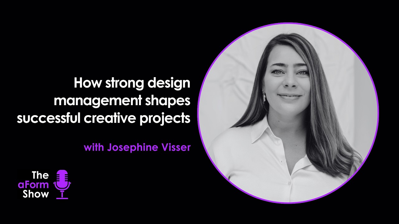 How strong design management shapes successful creative projects | Josephine Visser | S4E08