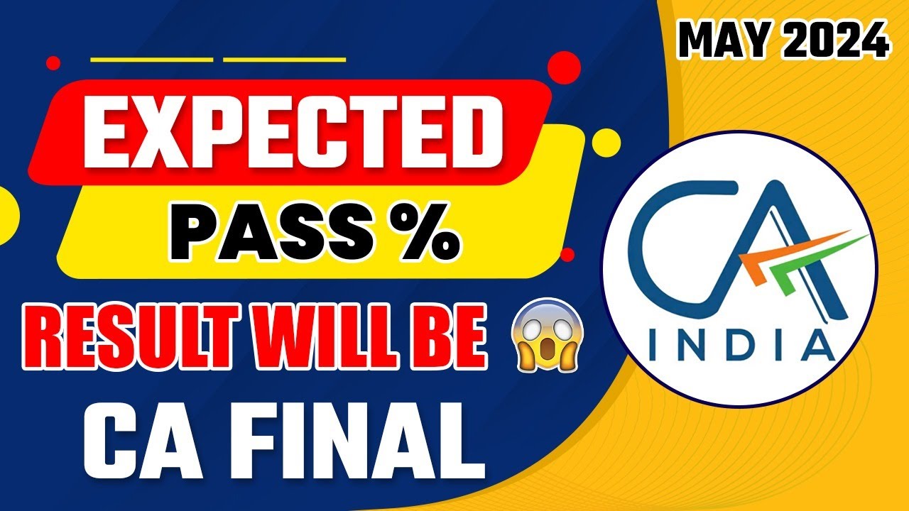 Expected Pass Percentage CA Final May 2024 | CA Final Pass % | CA Final May 24 Result Will be 😱😱😱