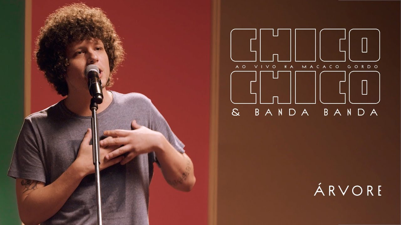 Chico Chico - Árvore [Ao Vivo na Macaco Gordo]