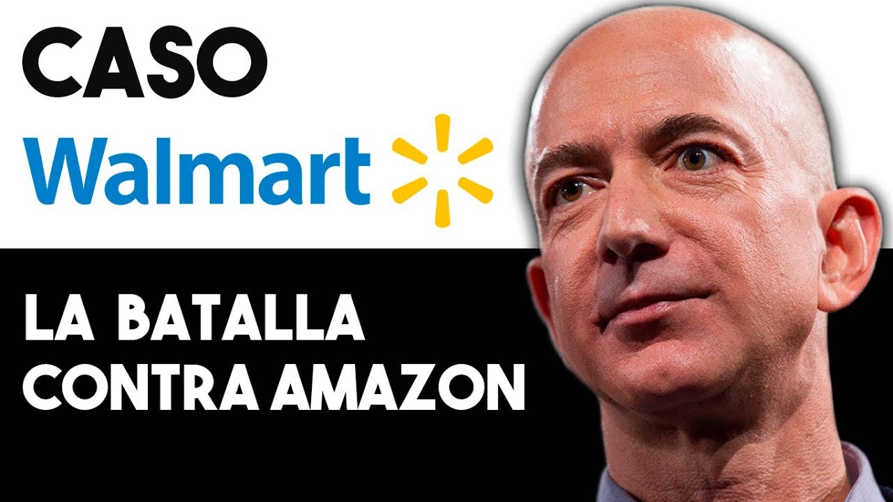 🔥 ÉPICA Batalla entre Walmart y Amazon | Caso Walmart