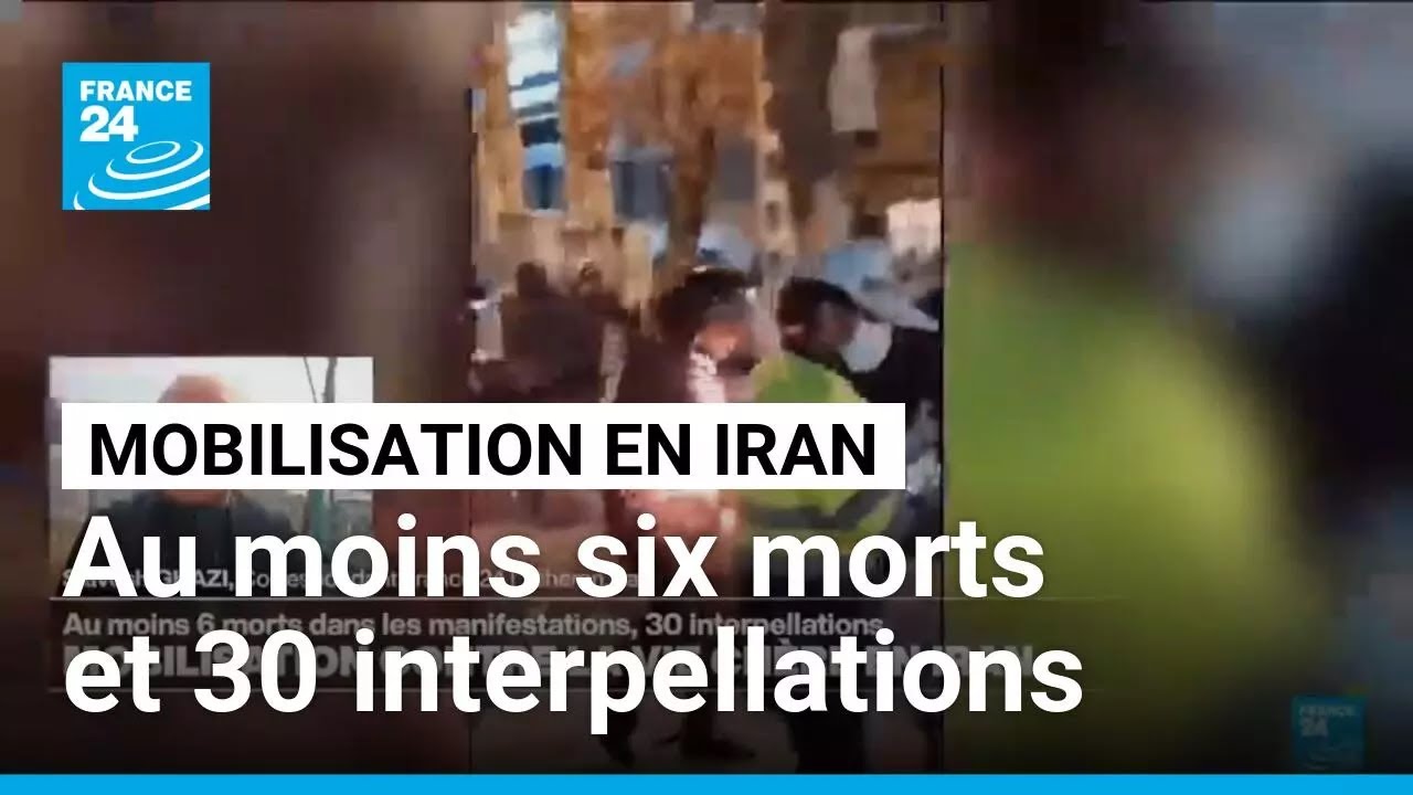 Iran : au moins six morts et 30 interpellations dans les manifestations contre la vie chère