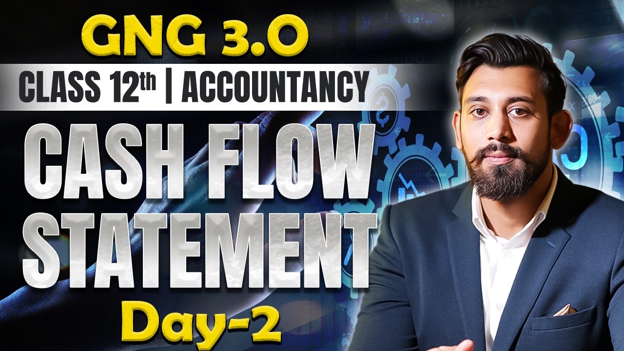 GnG Day 2 | Cash Flow Statement - Questions | Accountancy | Class 12 | Must Watch 🔥 🔥 