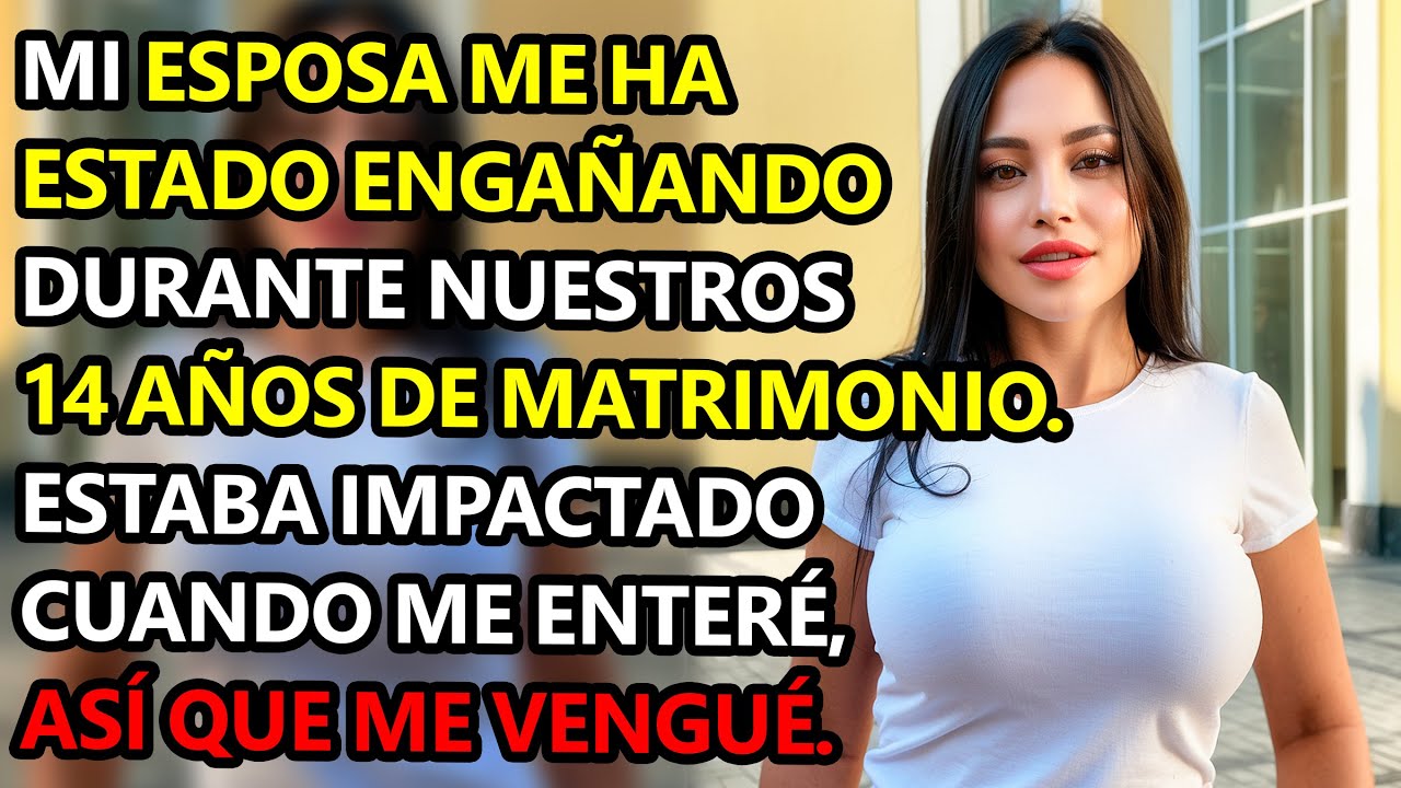 Mi esposa me engañó durante nuestros 14 años de matrimonio. Me vengué.