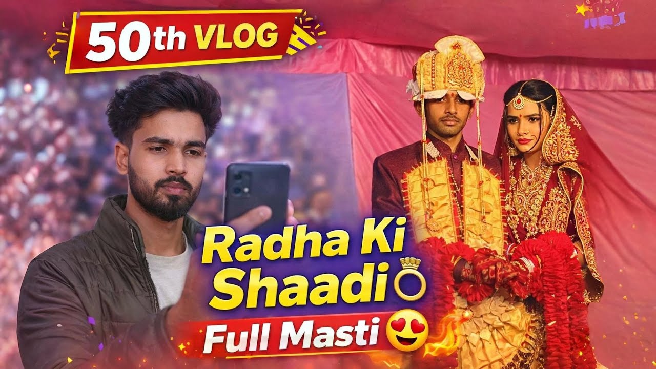 Radha Ki Shaadi 💍 | 50th Vlog Celebration 🎉 