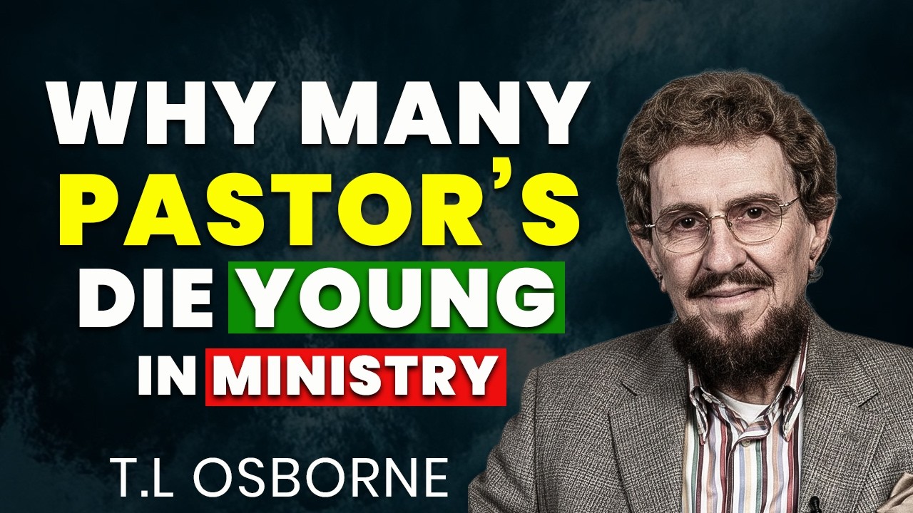 WHY MANY PASTORS DIE YOUNG IN MINISTRY | T.L OSBORNE