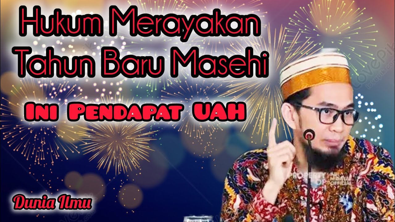 Hukum Merayakan Tahun Baru Masehi Terbaru | Voc : Ustadz Adi Hidayat