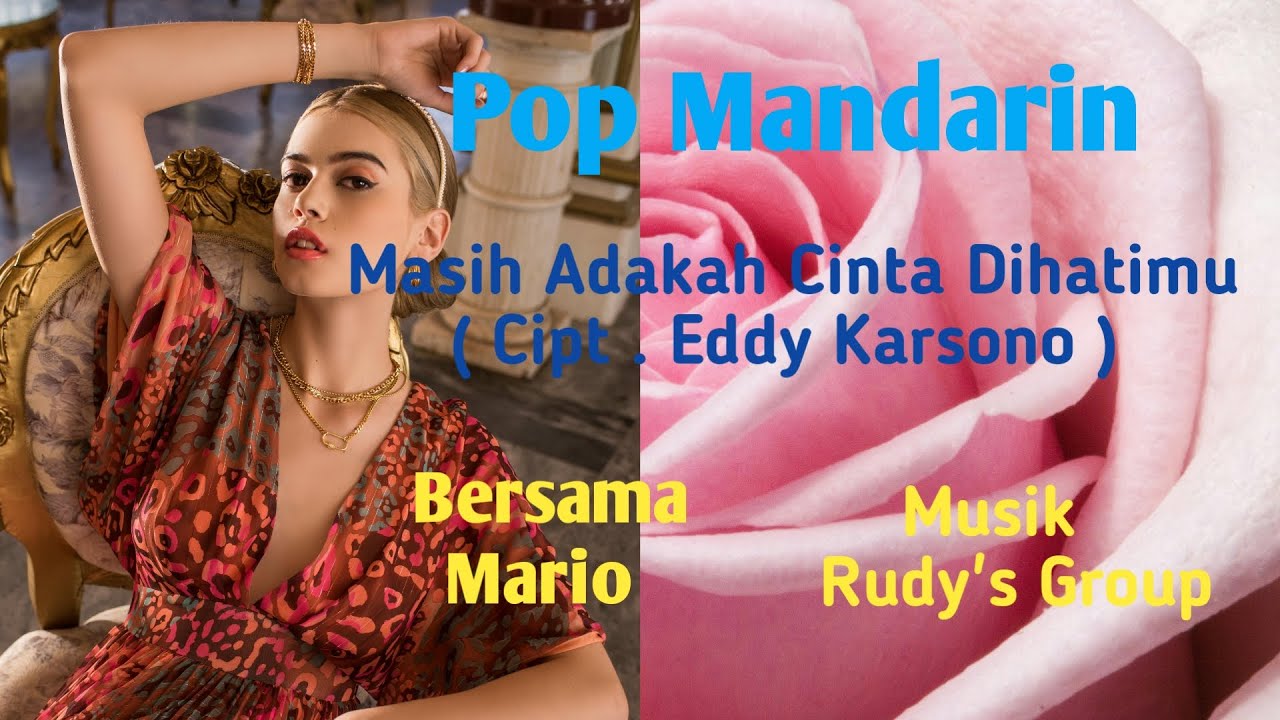 lagu pop mandarin mario - Masih Adakah Cinta Dihatimu (Cipt. Eddy Karsono)