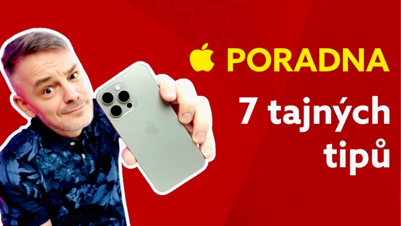 APPLE PORADNA (40.): 7 tajných tipů