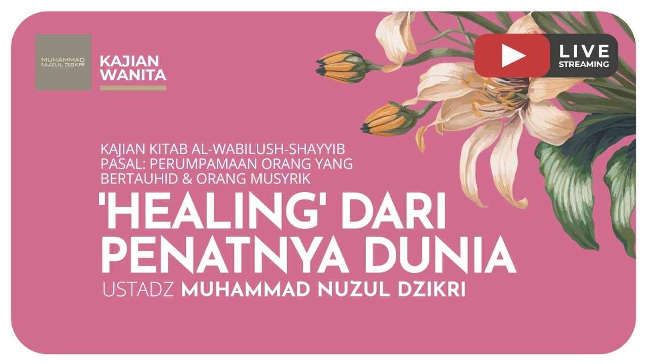 160. 'HEALING' DARI PENATNYA DUNIA |  Kajian Wanita