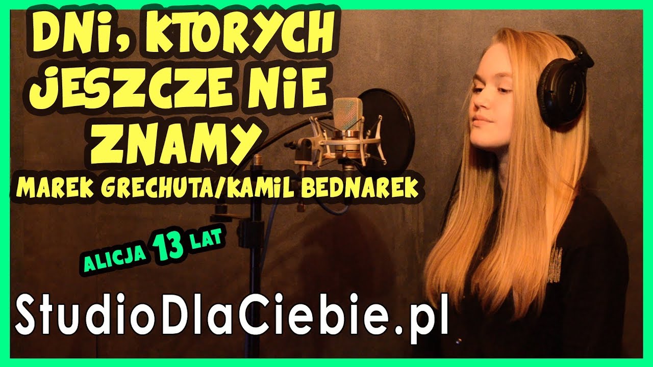 Dni, Kt&oacute;rych Jeszcze Nie Znamy - Marek Grechuta/Kamil Bednarek (cover by Alicja Kubacka)