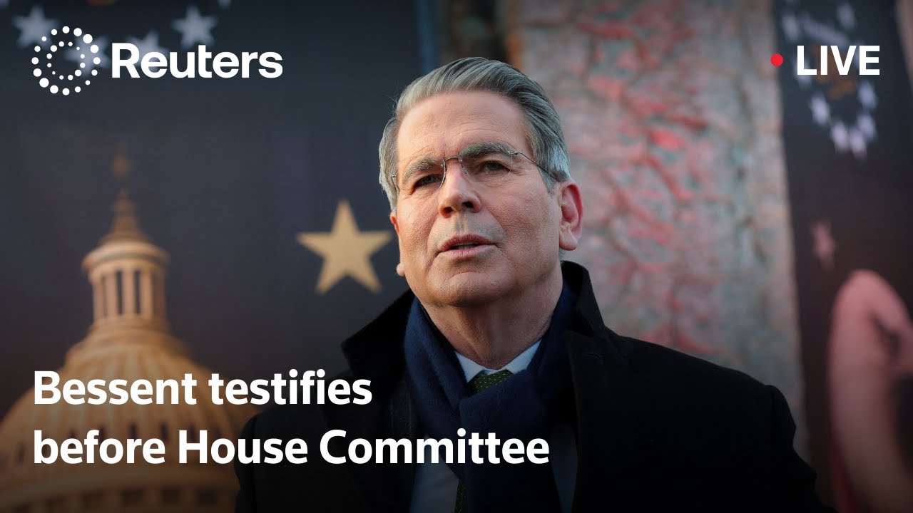 LIVE: Bessent testifies before the House Committee on Financial Services