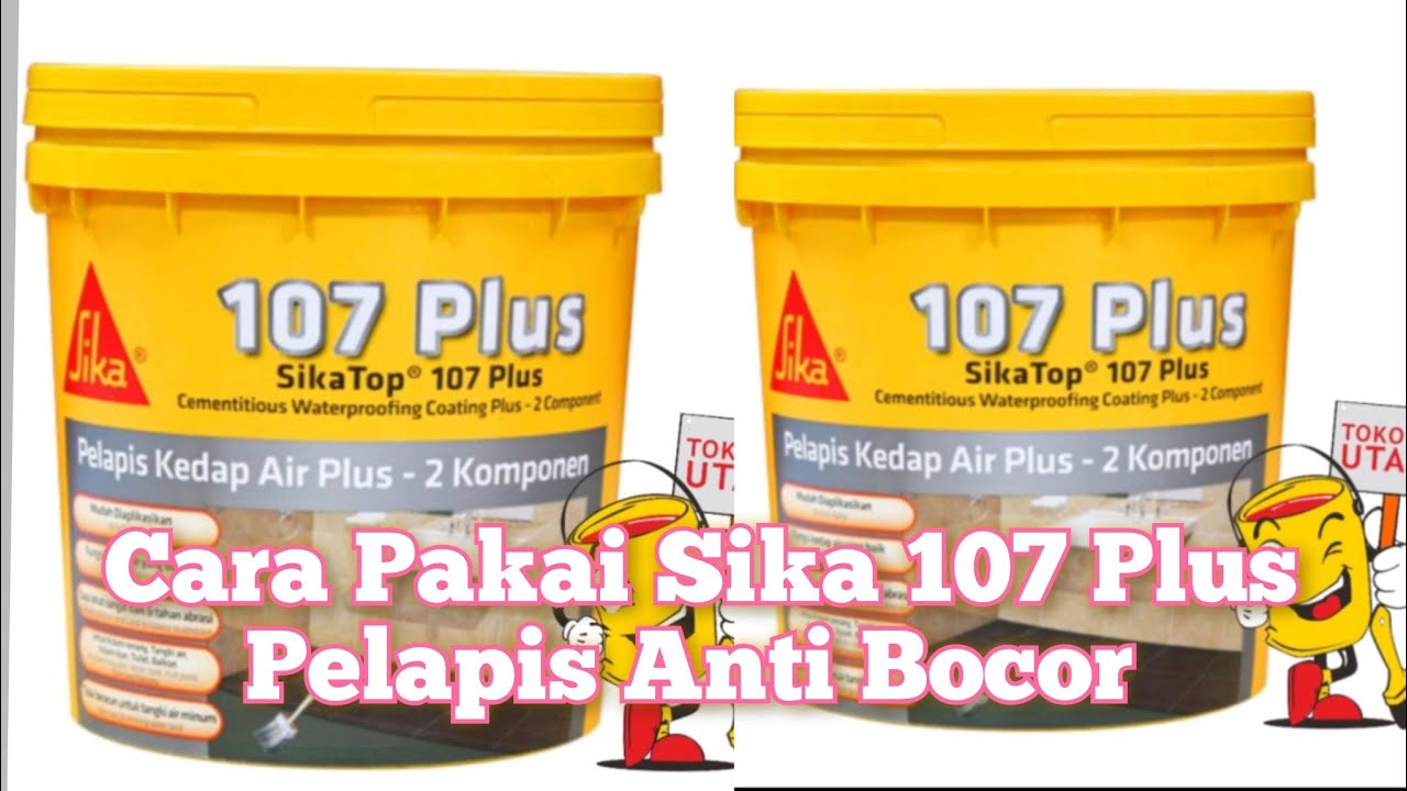 Cara Pakai Sika 107 plus Pelapis Anti Bocor dua komponen