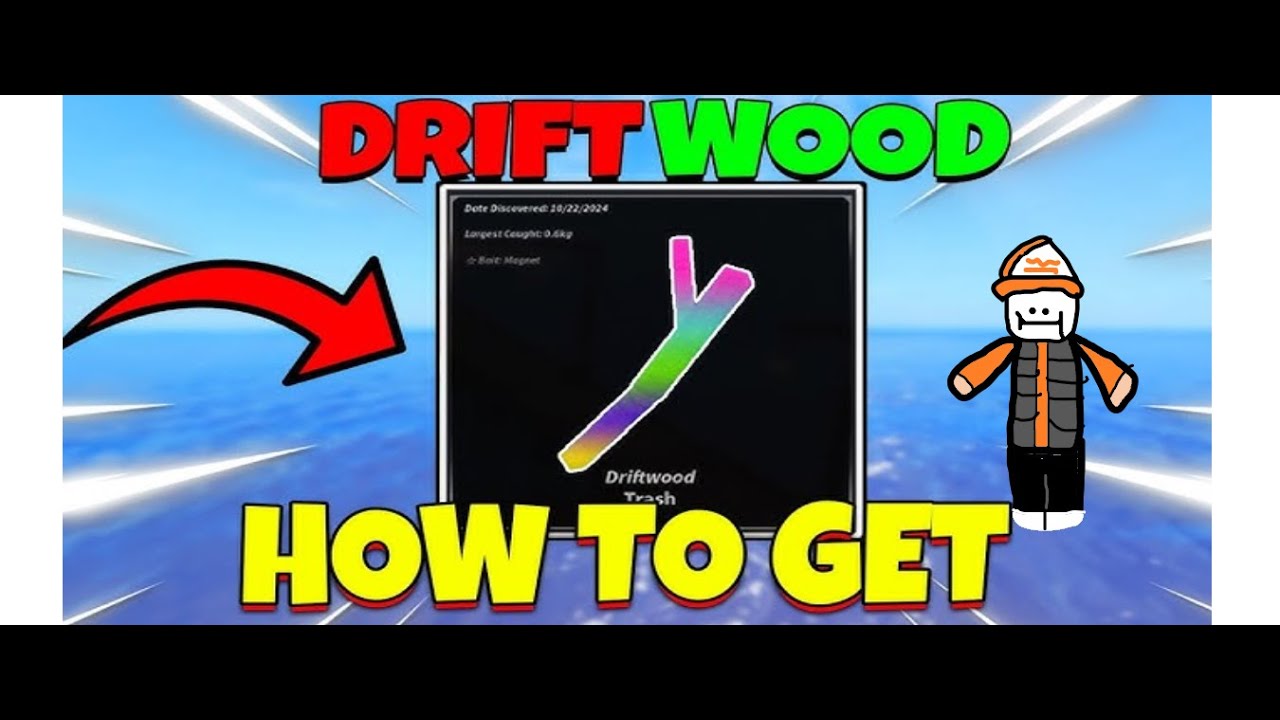 How to get Mythical Driftwoods in Fisch