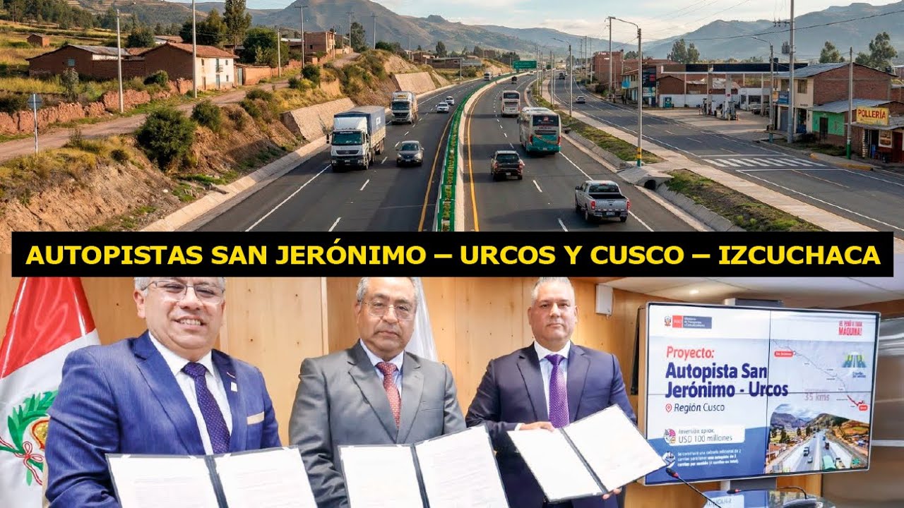 Firman de un convenio para la autopistas San Jerónimo – Urcos y Cusco – Izcuchaca