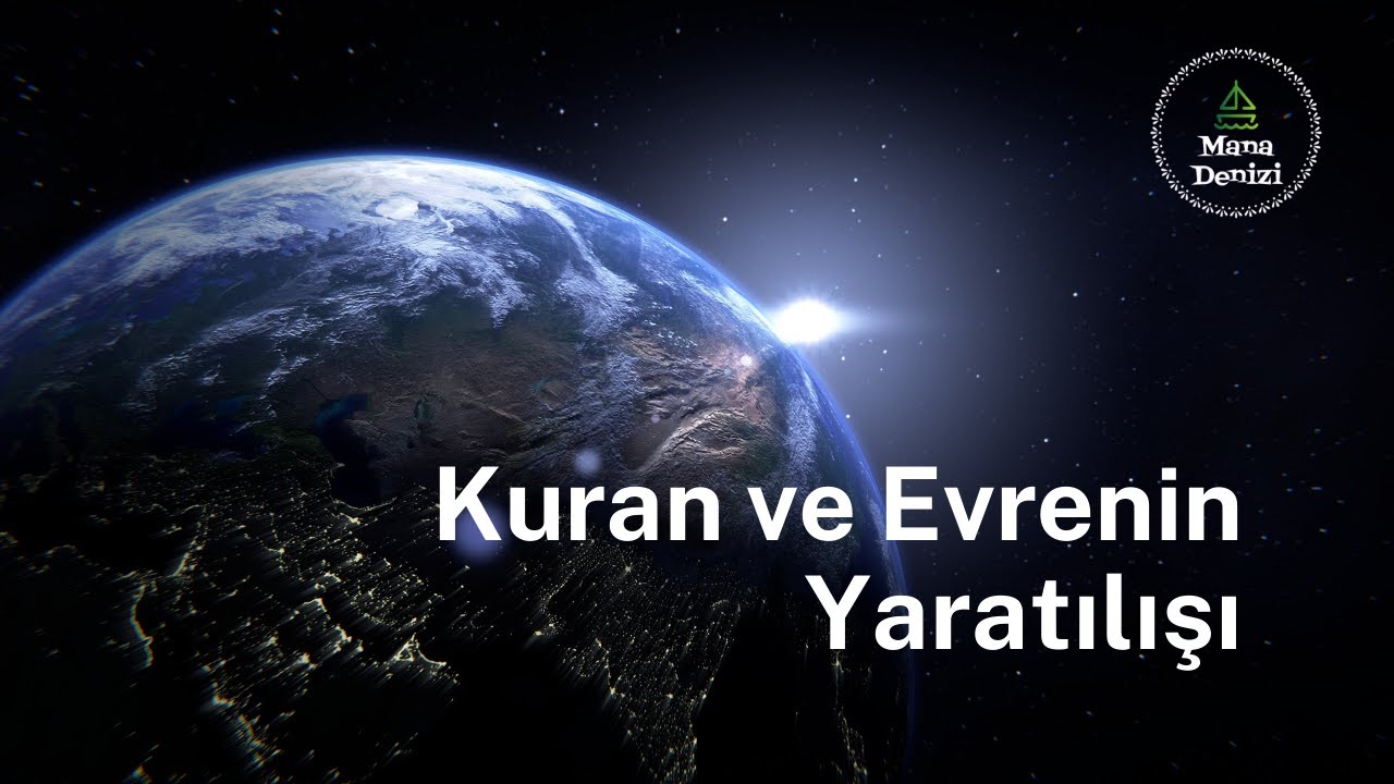 Kuran ve Evrenin Yaratılışı - Bilimsel Kanıtlar