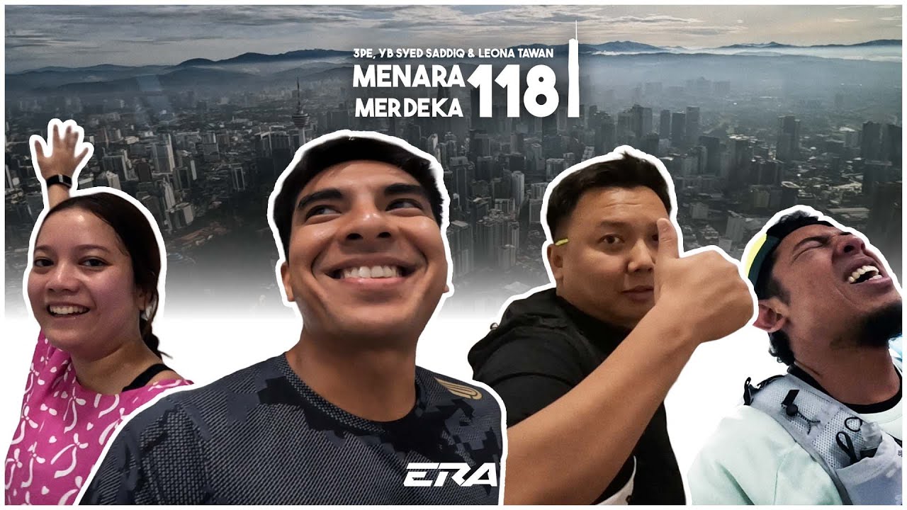 3PE, YB Syed Saddiq dan Leona Tawan Menara Merdeka 118!