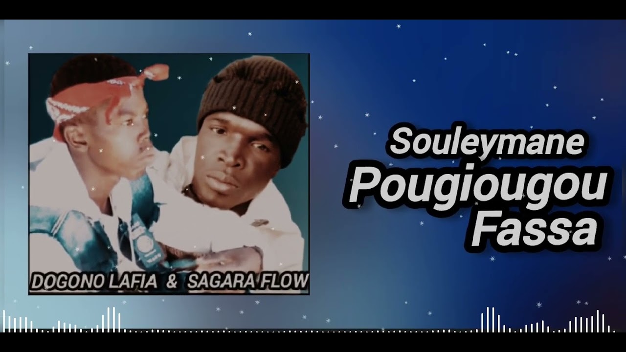 Sagara flow & dogono LAFIA_-_Souleymane pougiougou fassa