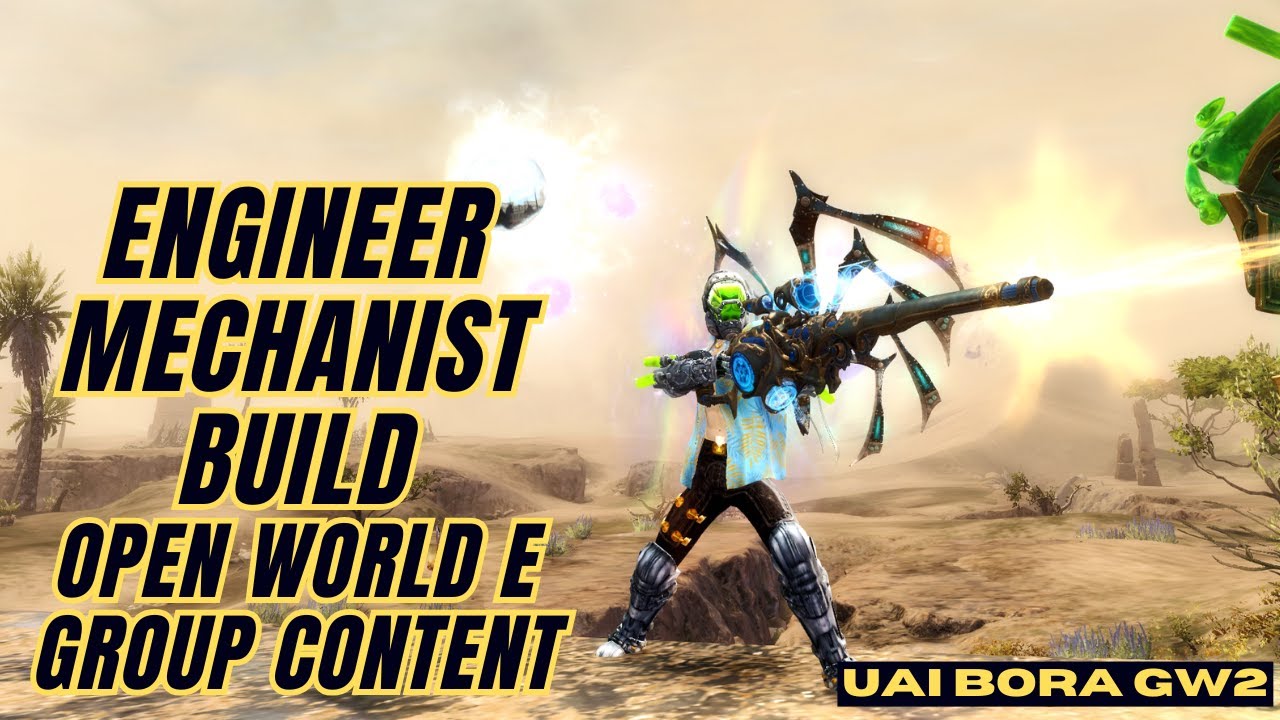 The MOST Relaxing Build in GW2! Mechanist for Solo and Group Content (Beginner Guide) | Engineer