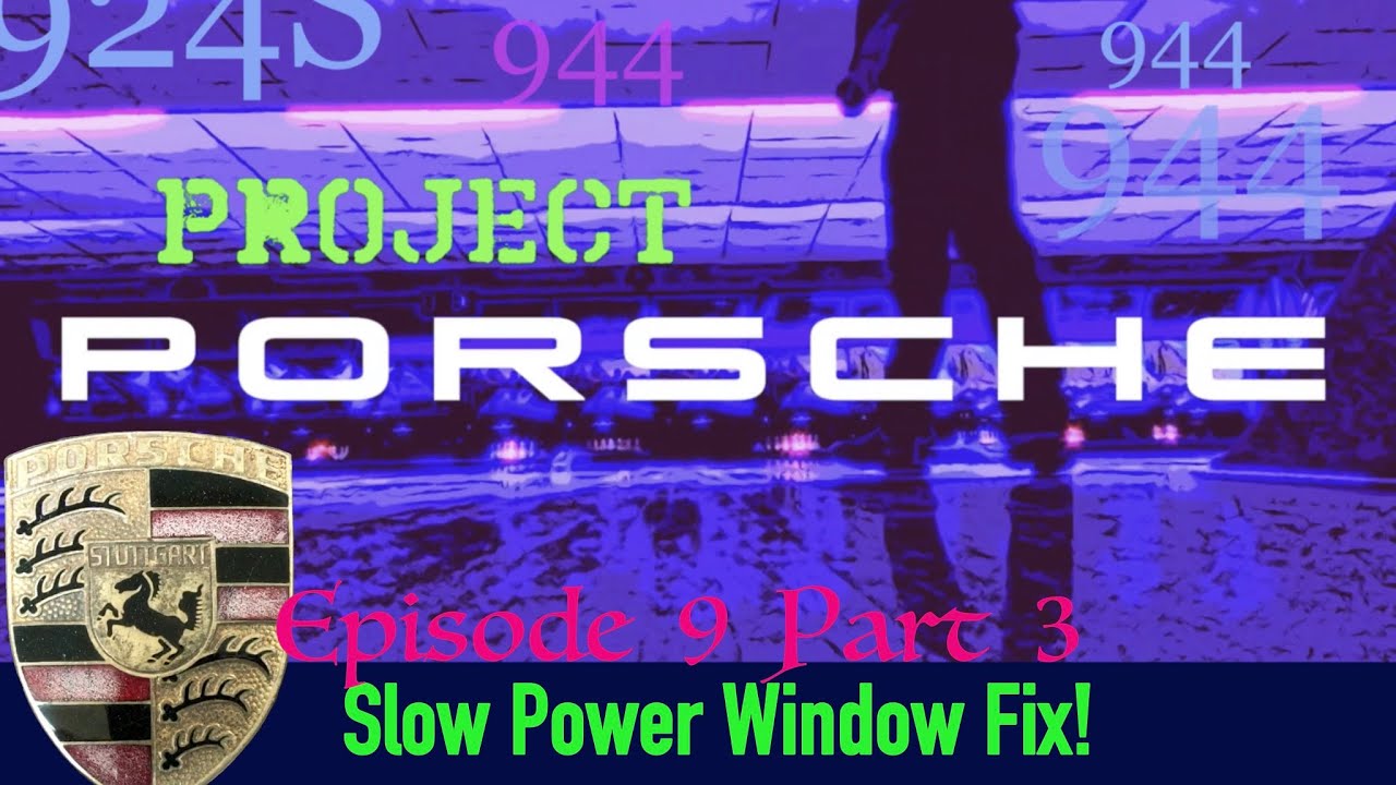 How to Fix 924/944 Porsche Slow Power Windows