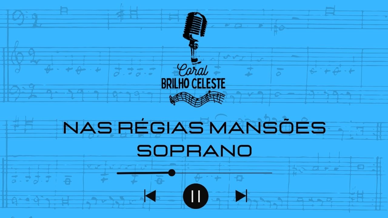Nas Régias Mansões - Soprano