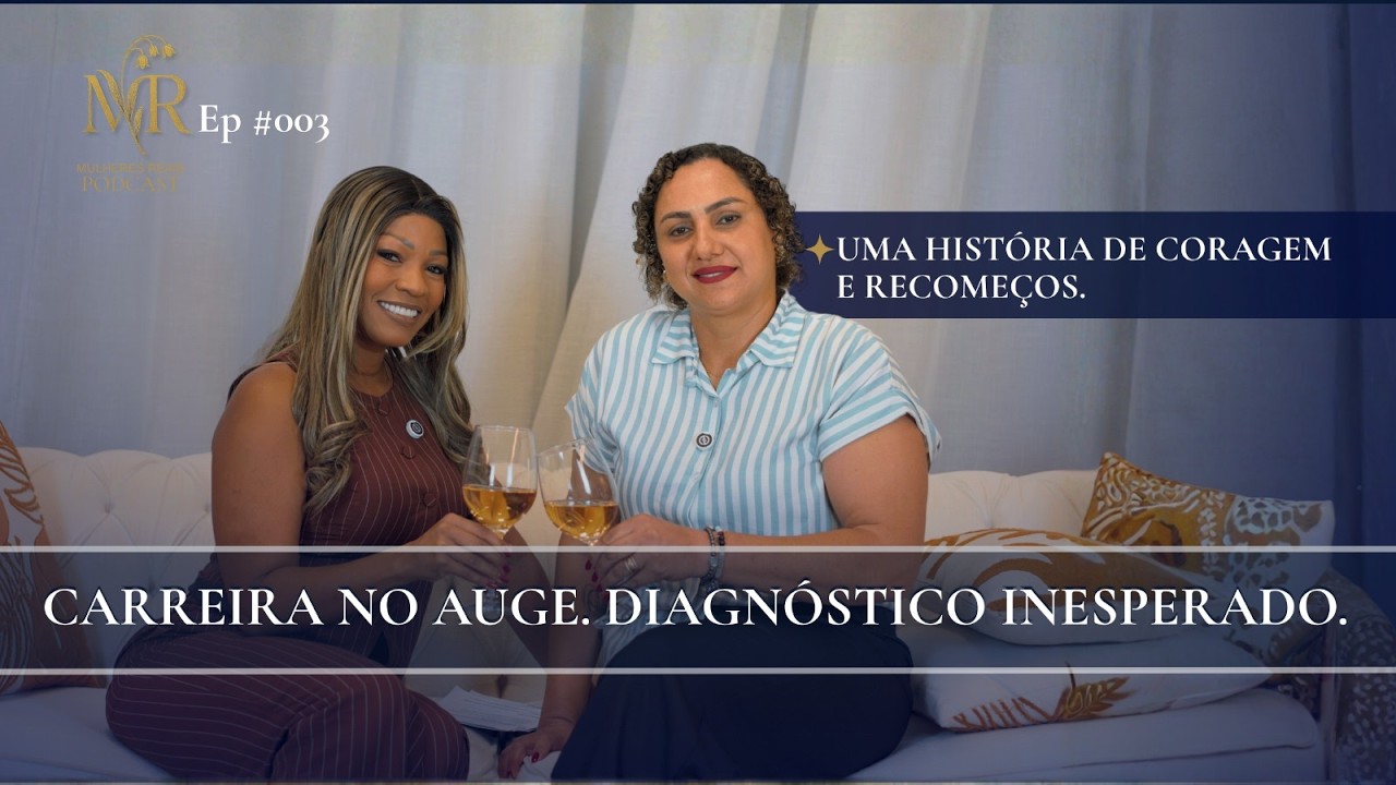 Ela Estava no Melhor Momento da Carreira… Até Receber um Diagnóstico de Câncer | Mulheres Reais #003