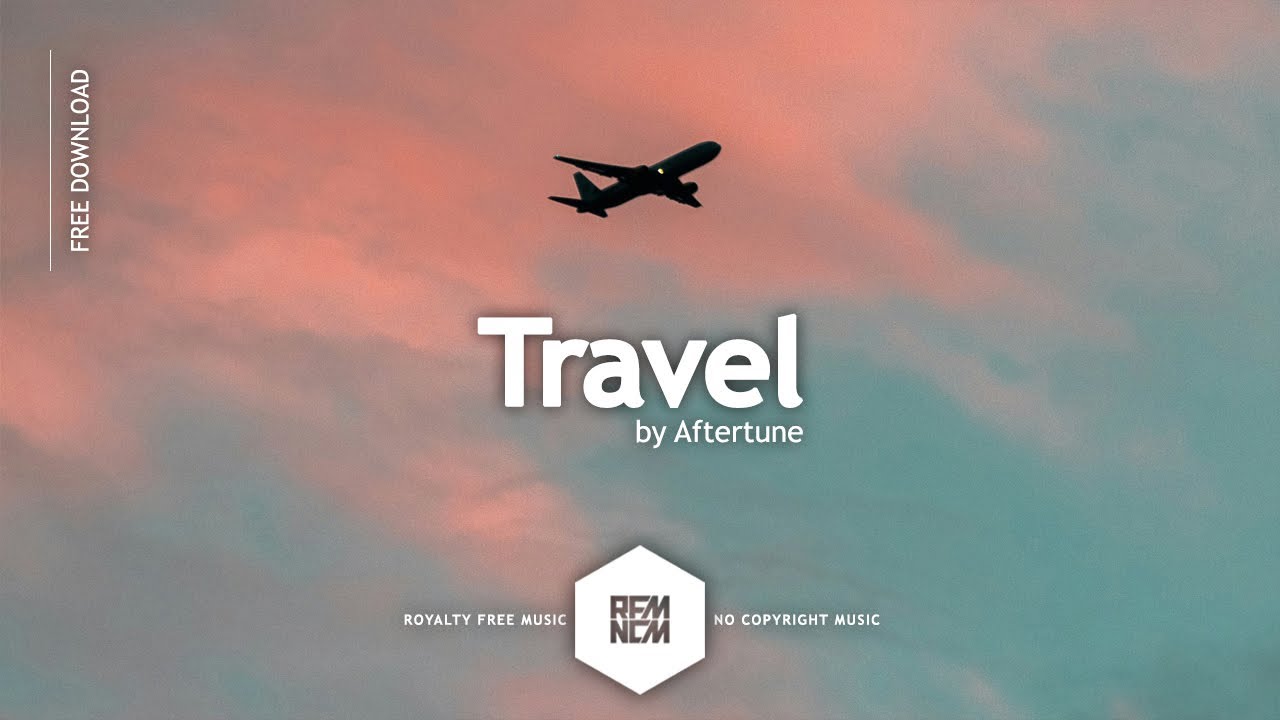 Travel [Original Mix] - Aftertune | @RFM_NCM